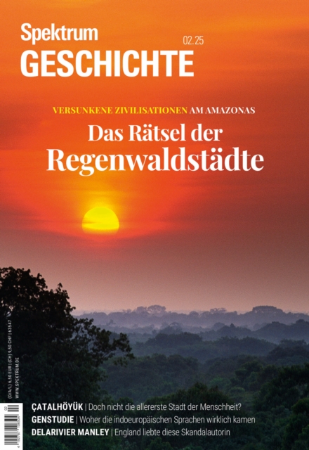 Spektrum Geschichte 2/2025 - Das Rätsel der Regenwaldstädte