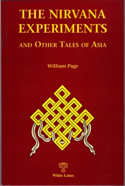 Nirvana Experiments and Other Tales of Asia