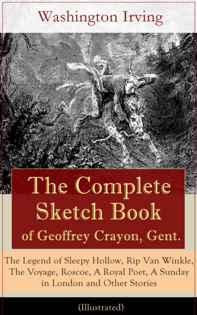 Complete Sketch Book of Geoffrey Crayon, Gent. (Illustrated)