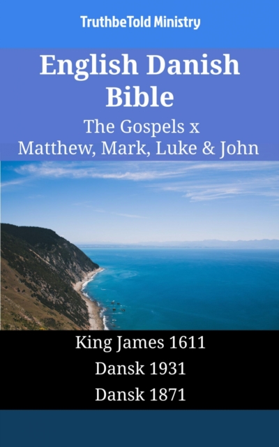 English Danish Bible - The Gospels X - Matthew, Mark, Luke & John