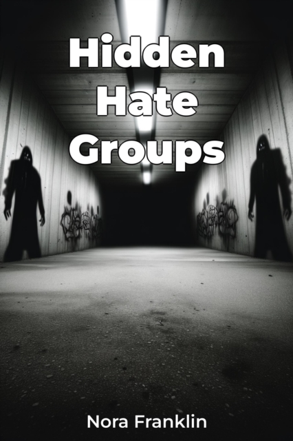 Hidden Hate Groups