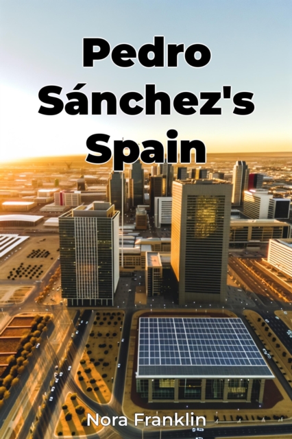 Pedro Sanchez's Spain