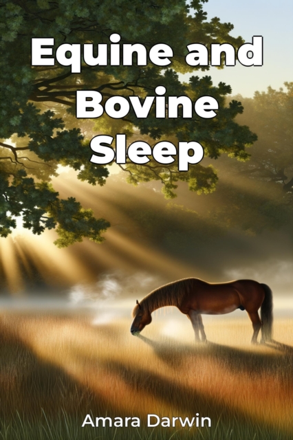 Equine and Bovine Sleep