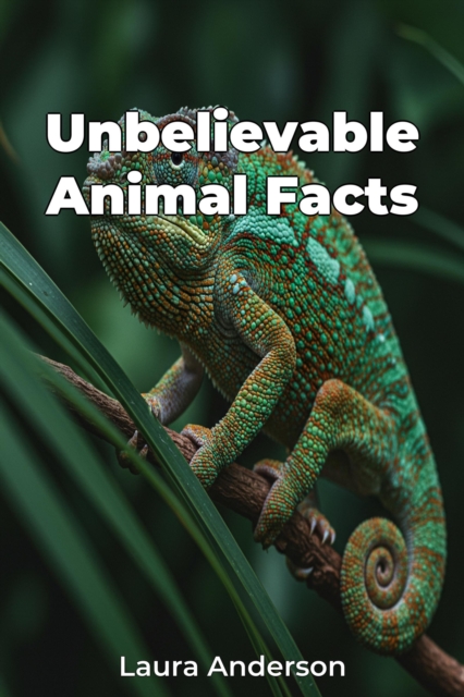 Unbelievable Animal Facts