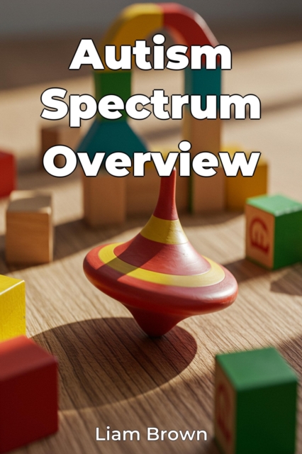 Autism Spectrum Overview