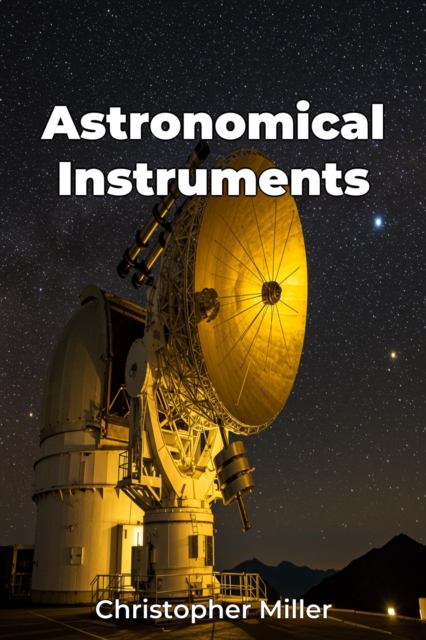 Astronomical Instruments