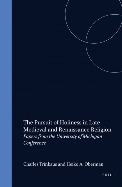 Pursuit of Holiness in Late Medieval and Renaissance Religion