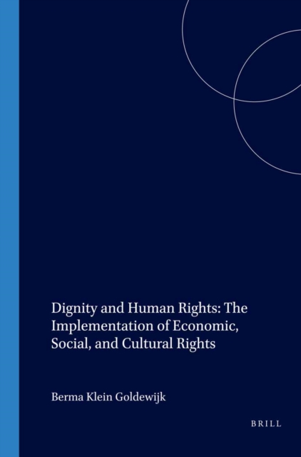 Dignity and Human Rights: The Implementation of Economic, Social, and Cultural Rights