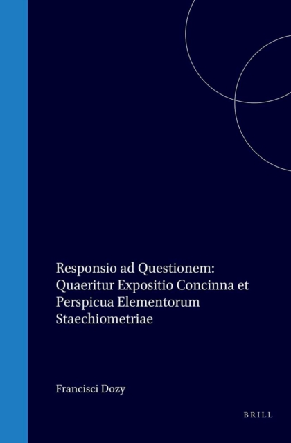 Responsio ad questionem: Quaeritur expositio concinna et perspicua elementorum staechiometriae