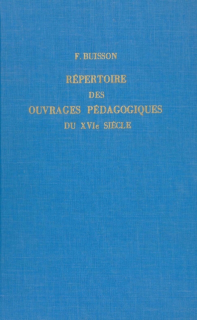 Repertoire des ouvrages pedagogiques du XVIe siecle