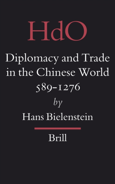 Diplomacy and Trade in the Chinese World, 589-1276
