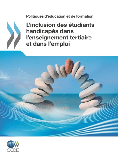 Politiques d'education et de formation L'inclusion des etudiants handicapes dans l'enseignement tertiaire et dans l'emploi