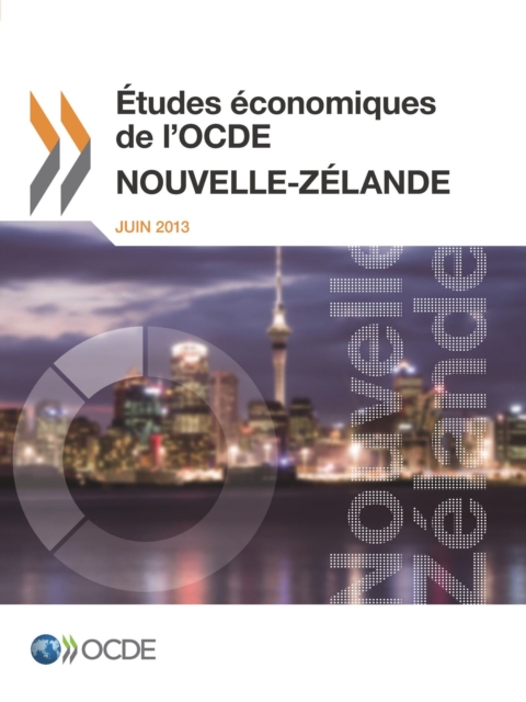 Etudes economiques de l'OCDE : Nouvelle-Zelande 2013