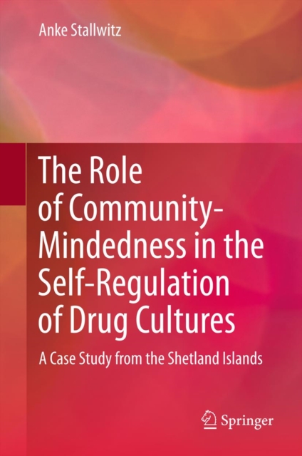 Role of Community-Mindedness in the Self-Regulation of Drug Cultures