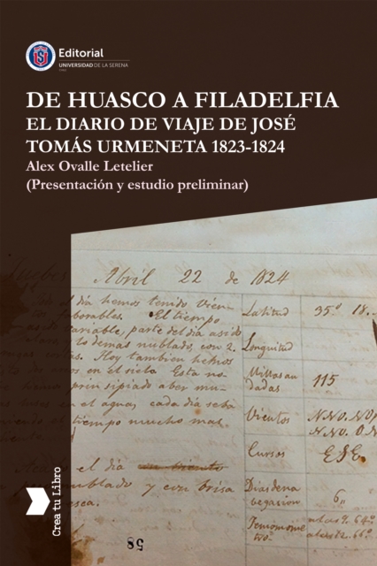 De Huasco a Filadelfia El Diario de Viaje de Jose Tomas Urmeneta 1823-1824