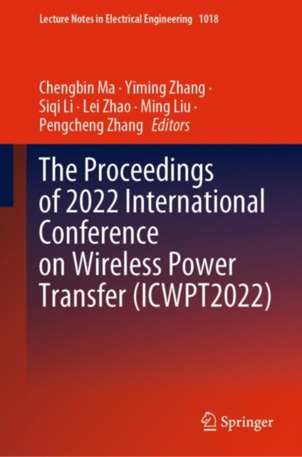 Proceedings of 2022 International Conference on Wireless Power Transfer (ICWPT2022)