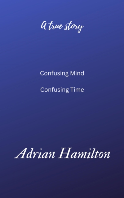 Confusing Mind  Confusing Time
