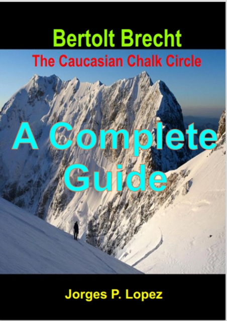 Bertolt Brecht The Caucasian Chalk Circle: A Complete Guide