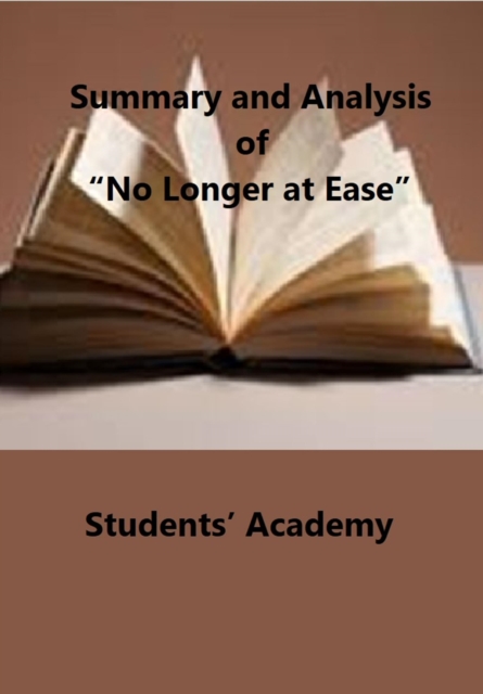 Summary and Analysis of &quote;No Longer at Ease&quote;