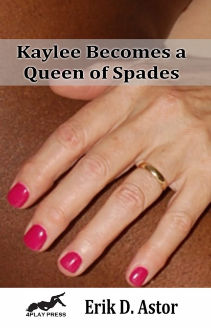 Kaylee Becomes a Queen of Spades