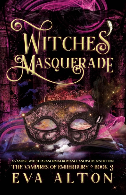 Witches' Masquerade: A Vampire Witch Paranormal Romance and Women's Fiction