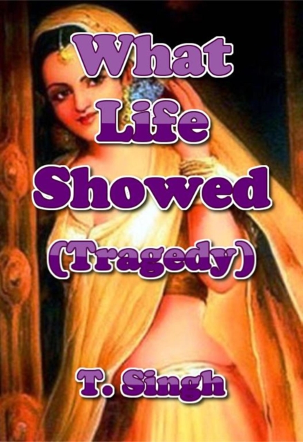 What Life Showed (Tragedy)