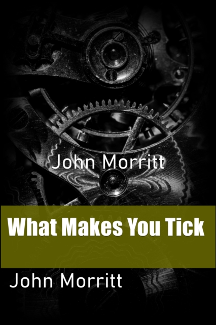 What Makes You Tick