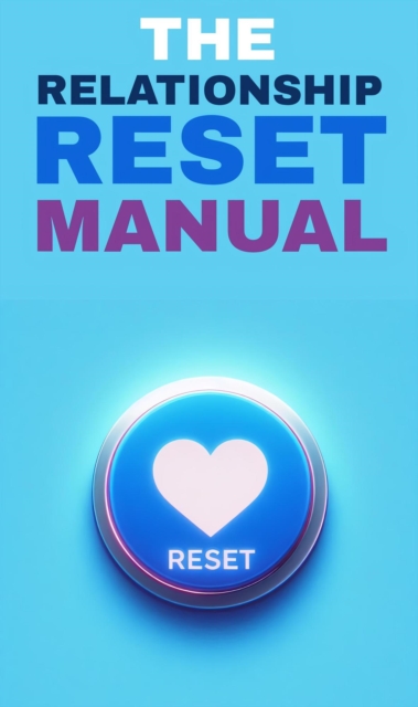 relationship reset manual