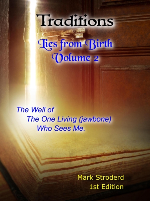 Traditions, Lies from Birth