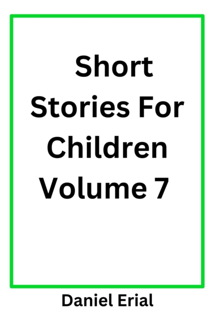 Short Stories For Children Volume 7