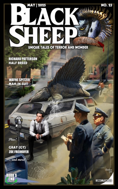 Black Sheep: Unique Tales of Terror and Wonder No. 23 | May 2025