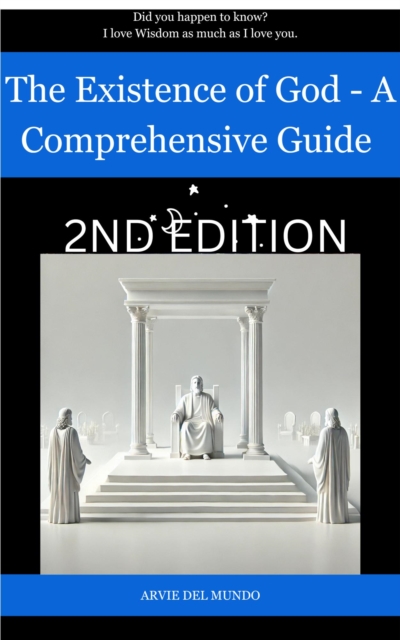 Existence of God: A Comprehensive Guide 2nd Edition