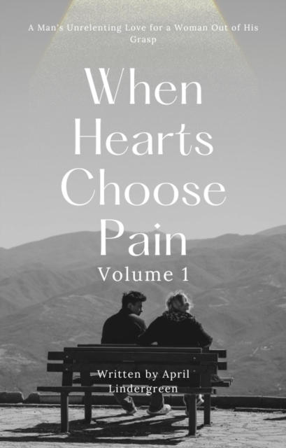 When Hearts Choose Pain