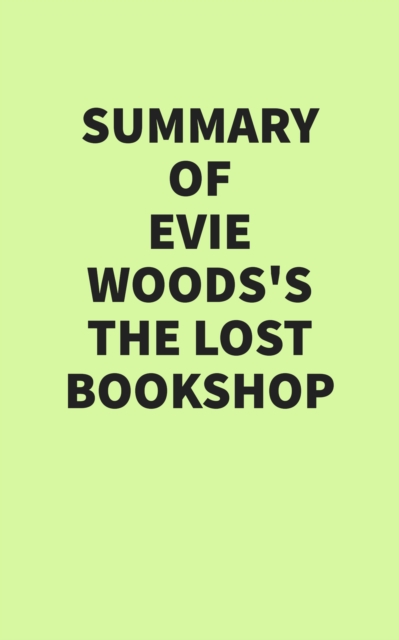 Summary of Evie Woods's The Lost Bookshop