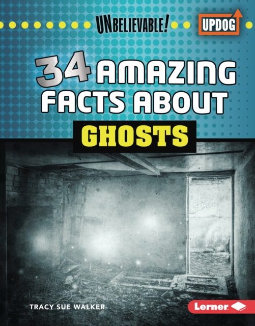 34 Amazing Facts about Ghosts