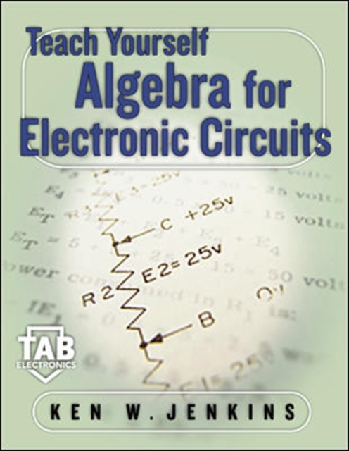 Teach Yourself Algebra for Electronic Circuits