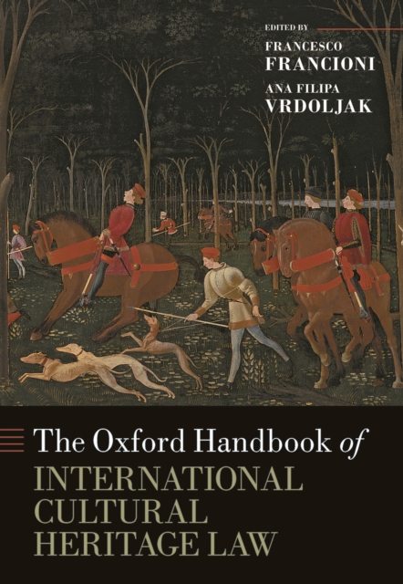 Oxford Handbook of International Cultural Heritage Law