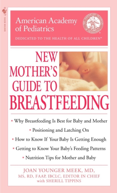 American Academy of Pediatrics New Mother's Guide to Breastfeeding