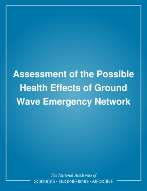 Assessment of the Possible Health Effects of Ground Wave Emergency Network