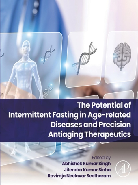 Potential of Intermittent Fasting in Age-related Diseases and Precision Anti-aging Therapeutics