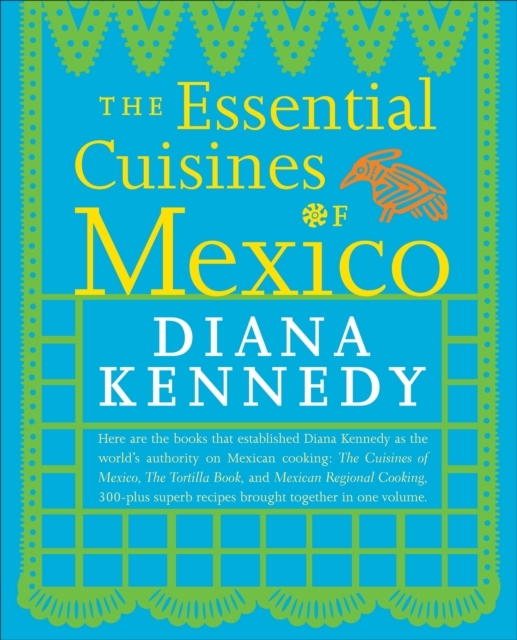 Essential Cuisines of Mexico
