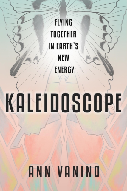 Kaleidoscope: Flying Together In Earth's New Energy
