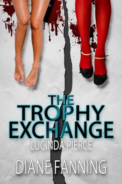 Trophy Exchange (A Lucinda Pierce Mystery)