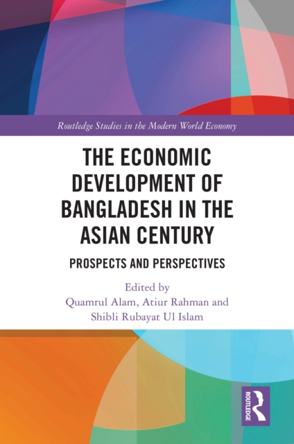 Economic Development of Bangladesh in the Asian Century