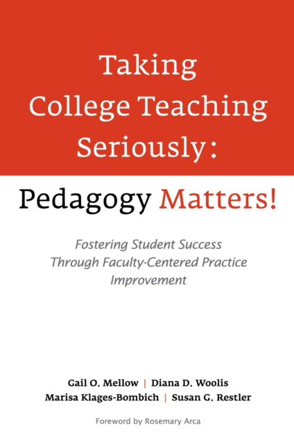Taking College Teaching Seriously - Pedagogy Matters!