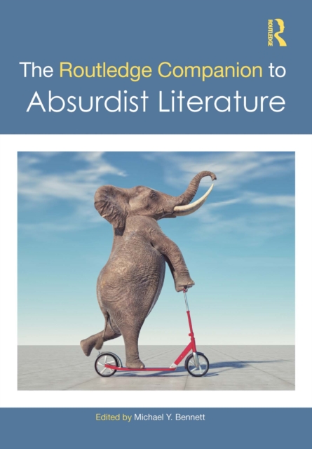Routledge Companion to Absurdist Literature