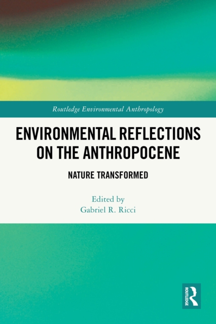 Environmental Reflections on the Anthropocene