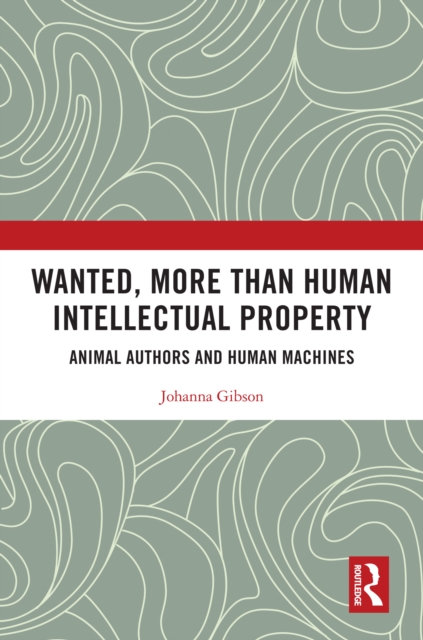 Wanted, More than Human Intellectual Property