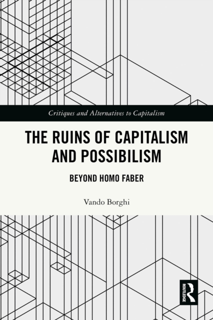 Ruins of Capitalism and Possibilism