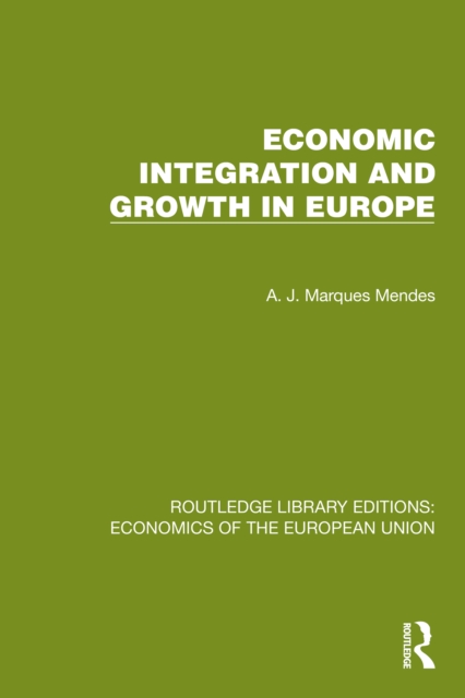 Economic Integration and Growth in Europe